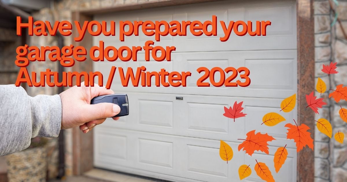 Featured image for “Garage door preparation for Autumn & Winter 2023”